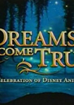Dreams Come True A Celebration of Disney Animation